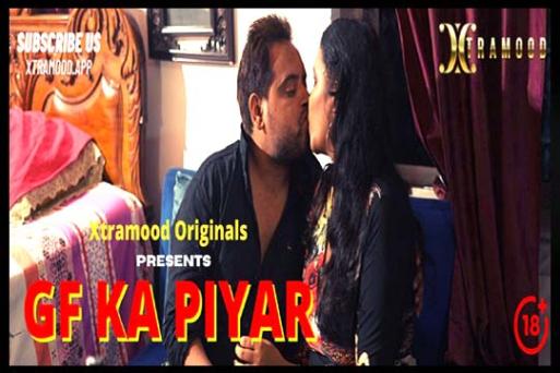 Gf Ka Piyar 2022 Hindi Hot Short Film – Xtramood Originals