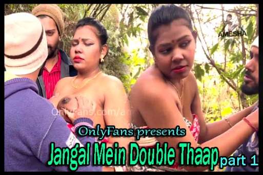 Jangal Mein Double Thaap Part 1 2022 UNCUT Hot Short Film – OnlyFans