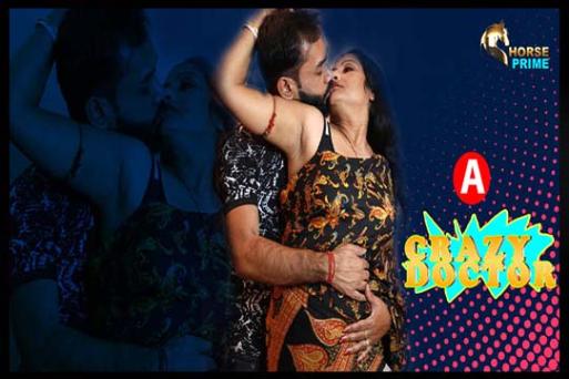 Crazy Doctor 2022 UNCUT Hindi Hot Short Film HorsePrime Originals