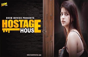 Hostage House 2022 Boom Movies Hindi Hot Short Film Watch Online