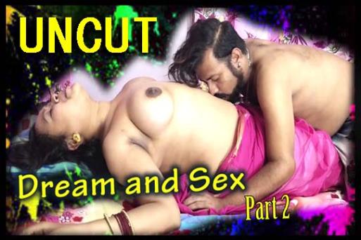 Dream And Sex Part 2 2022 Hot Short Film Toptenxxx Originals