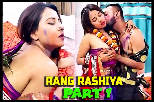 Rang Rashiya Part 1 2022 Hindi Hot Short Film – Onlyfans