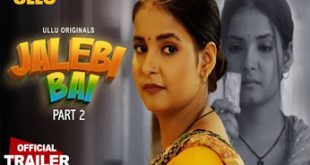 JALEBI BAI Part 2 2022 Ullu Official Trailer Watch Online