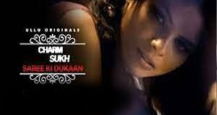 Saree Ki Dukaan Charmsukh 2022 Ullu Official Trailer