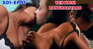 Yeh Kaisi Rangraliyaan S01EP01 Rangeen Hindi Web Series Watch Online