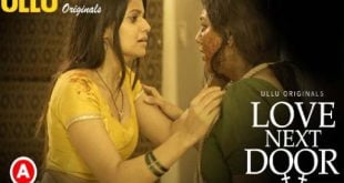 Love Next Door 2022 Hindi Web Series – Ullu Originals