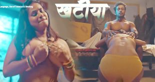 Khatiya Part 1 Ep 3 – 2025 – Hindi Hot Web Series – Hulchul