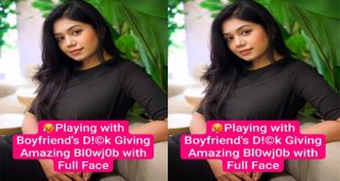 Horny Desi GF Oyo  Boyfriends Dick – Giving Blowjob with Full Face Clear Audio